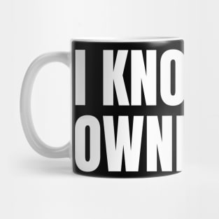 I Know The Owner Too - Bartender Humor Mug